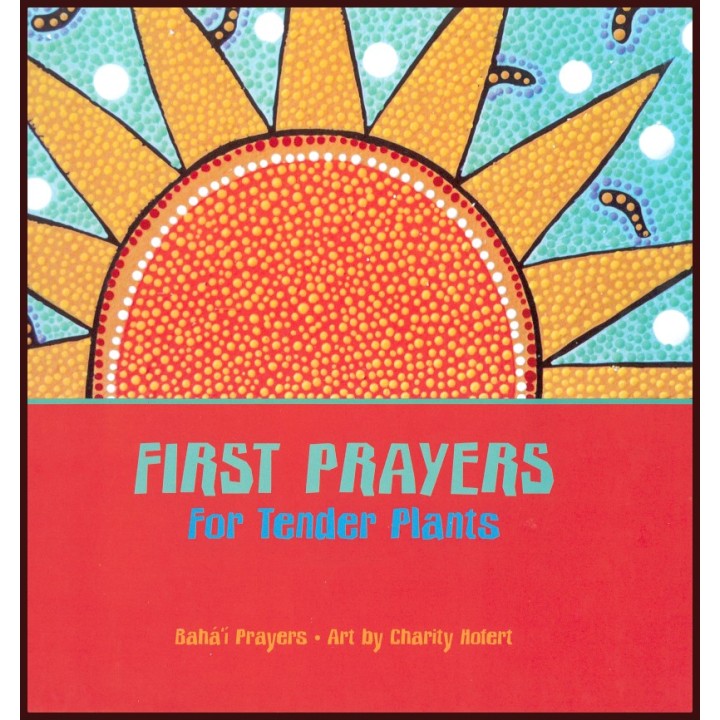 First prayers for tender plants