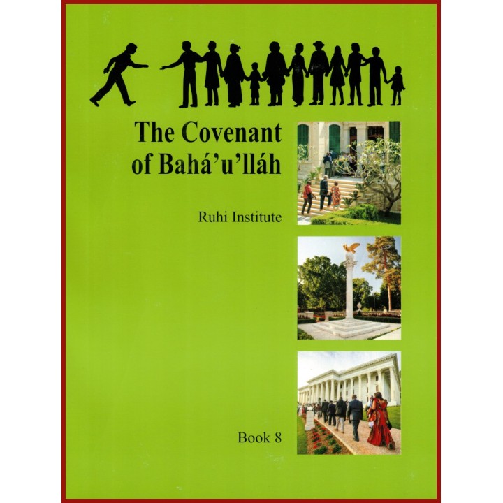 Ruhi - Livre 8 - The Covenant of Bahá'u'lláh