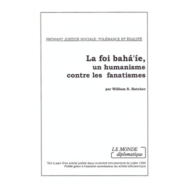 HATCHER William La foi bahá’íe, un humanisme contre les fanatismes