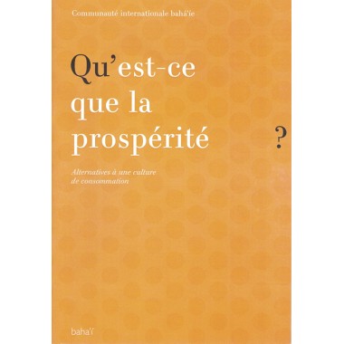 Communauté internationale bahá'íe Qu'est-ce que la prospérité, alternatives à une culture de consommation