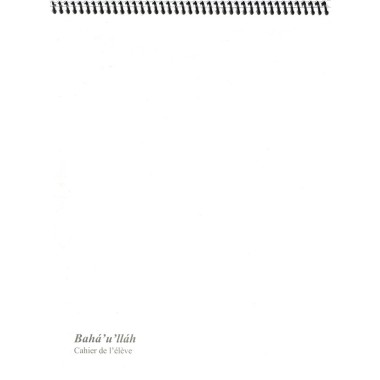 Bahá'u'lláh , cahier de l'élève