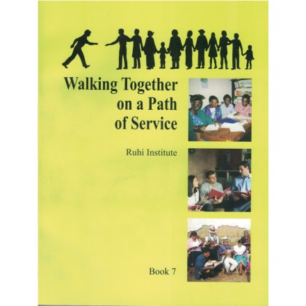 Ruhi - book 7 - Walking  together on a path of service