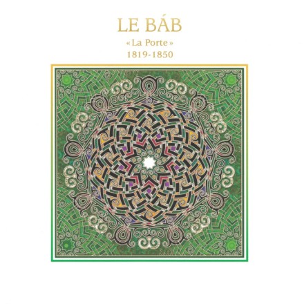 Le Báb 'la Porte' 1819 - 1850